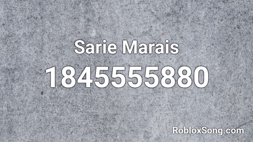 Sarie Marais Roblox ID