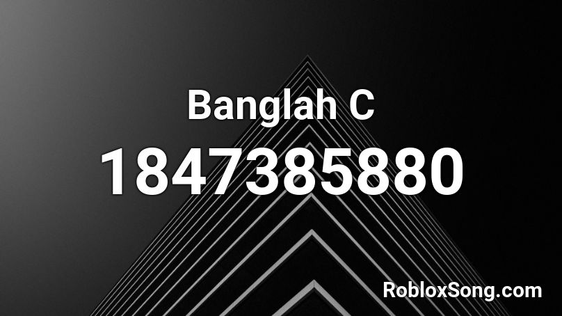 Banglah C Roblox ID