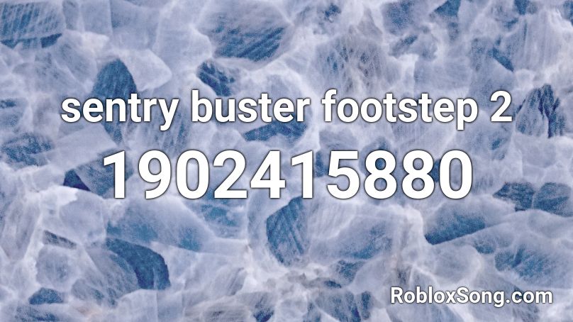 sentry buster footstep 2 Roblox ID