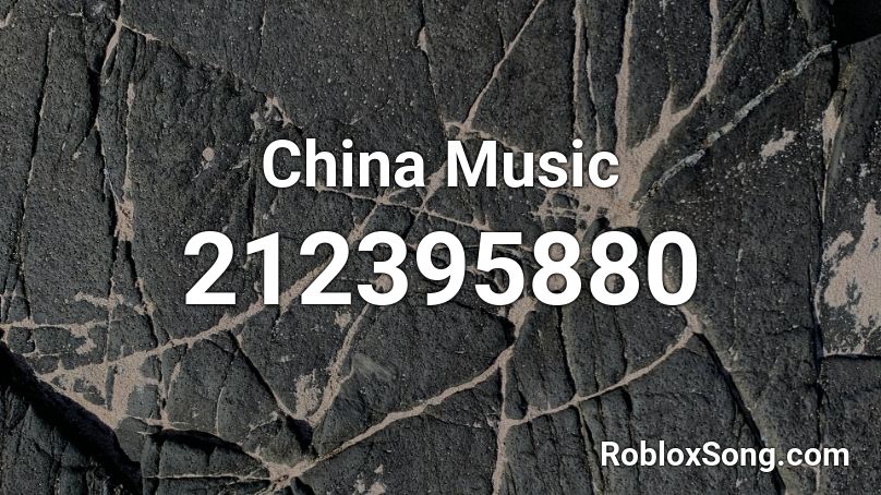 China Music Roblox ID