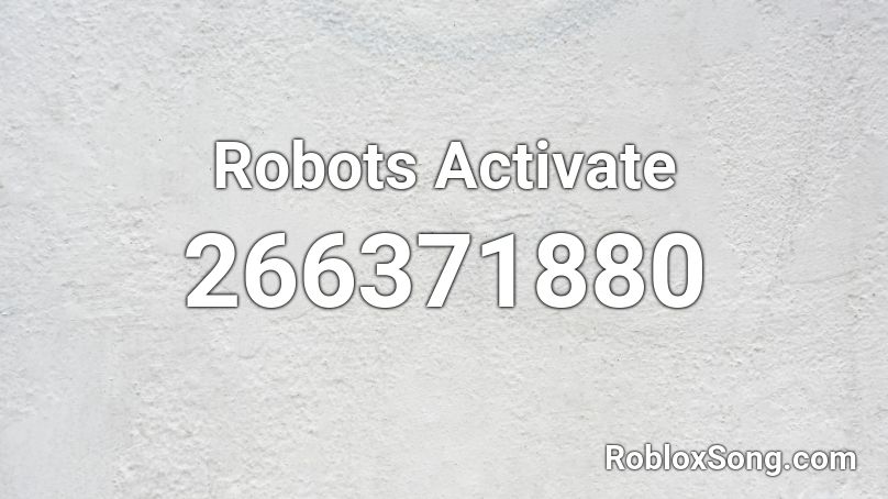 Robots Activate Roblox ID