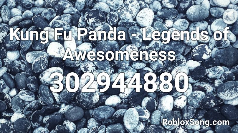 Kung Fu Panda Legends Of Awesomeness Roblox Id Roblox Music Codes - panda id roblox