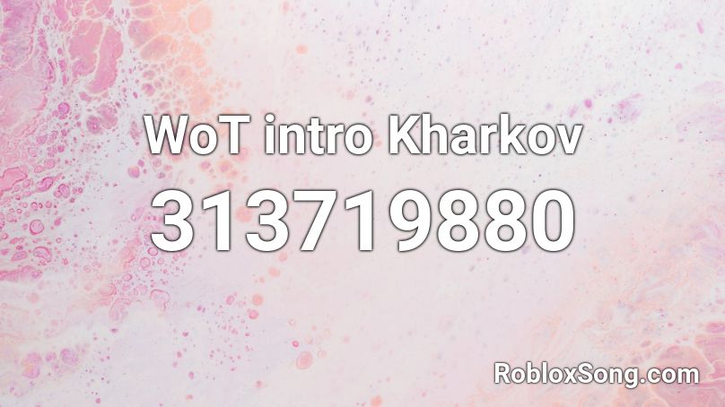 WoT intro Kharkov Roblox ID