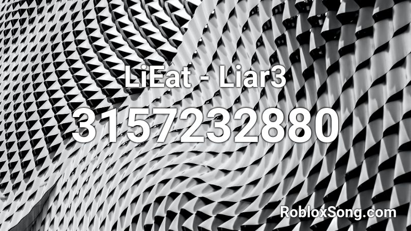 LiEat - Liar3 Roblox ID