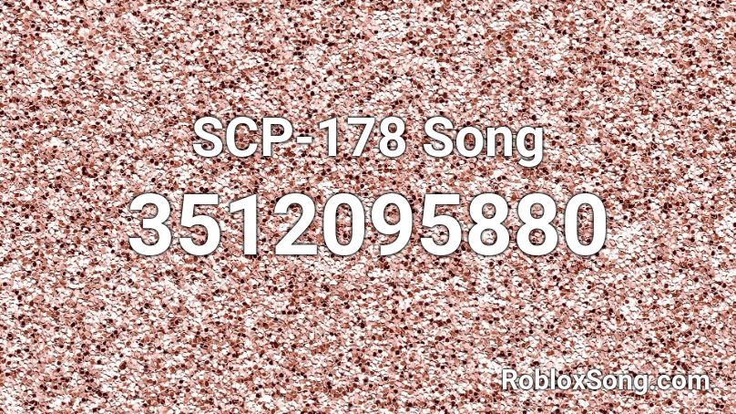 SCP-178 Song Roblox ID