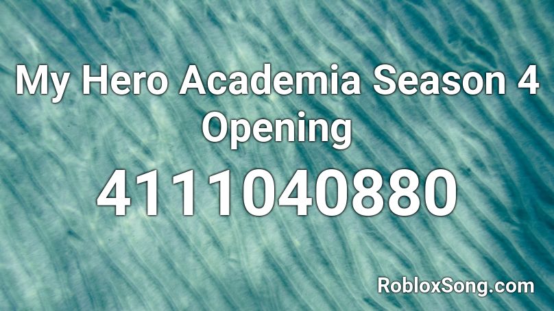My Hero Academia Season 4 Opening Roblox ID