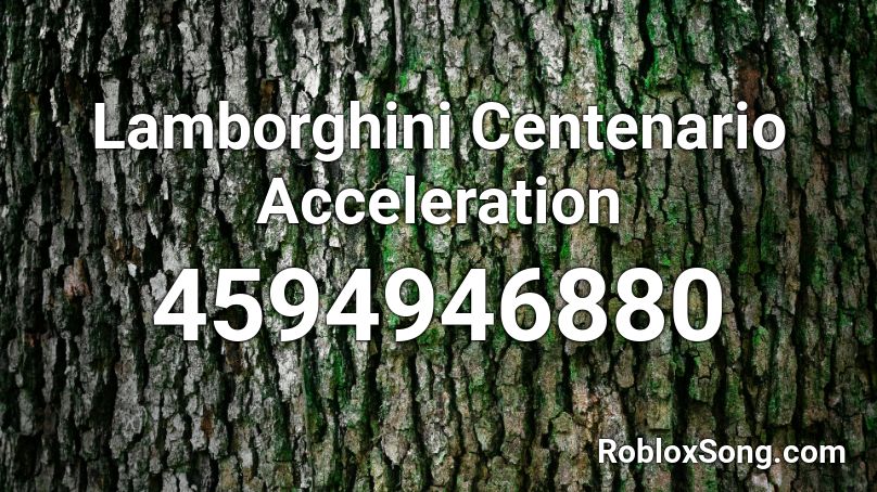 Lamborghini Centenario Acceleration Roblox ID