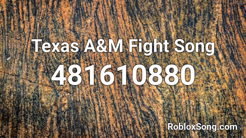Texas A&M Fight Song Roblox ID
