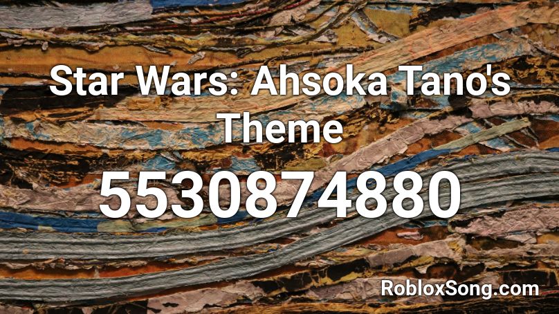 Star Wars Ahsoka Tano S Theme Roblox Id Roblox Music Codes - roblox star wars songs