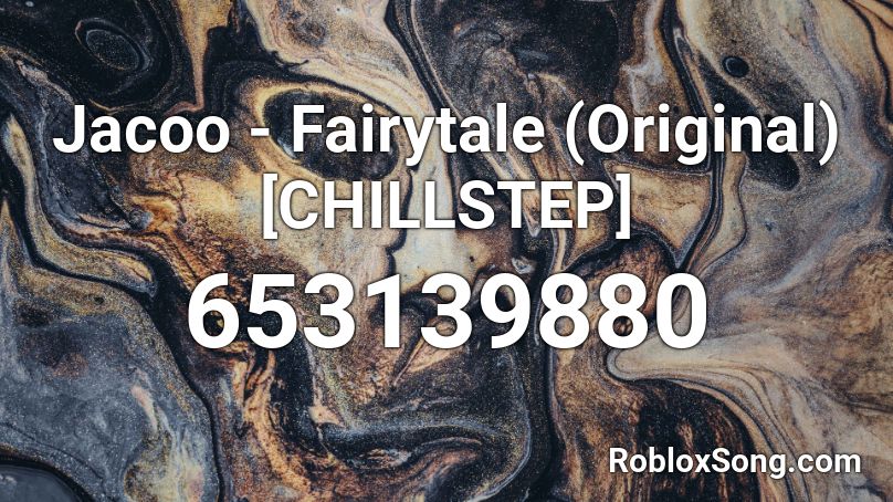 Jacoo - Fairytale (Original) [CHILLSTEP] Roblox ID