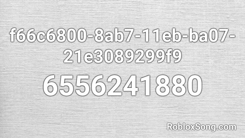 f66c6800-8ab7-11eb-ba07-21e3089299f9 Roblox ID