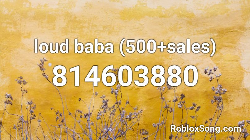 loud  baba (500+sales) Roblox ID