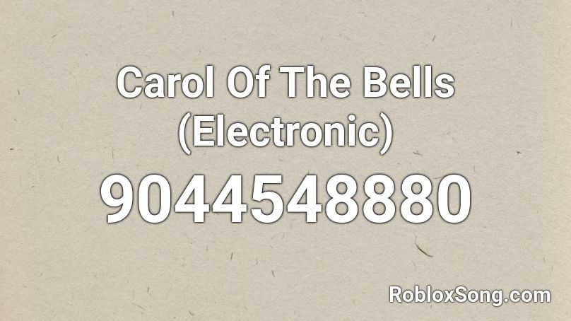 Carol Of The Bells (Electronic) Roblox ID