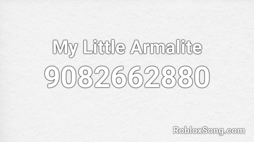 My Little Armalite Roblox ID