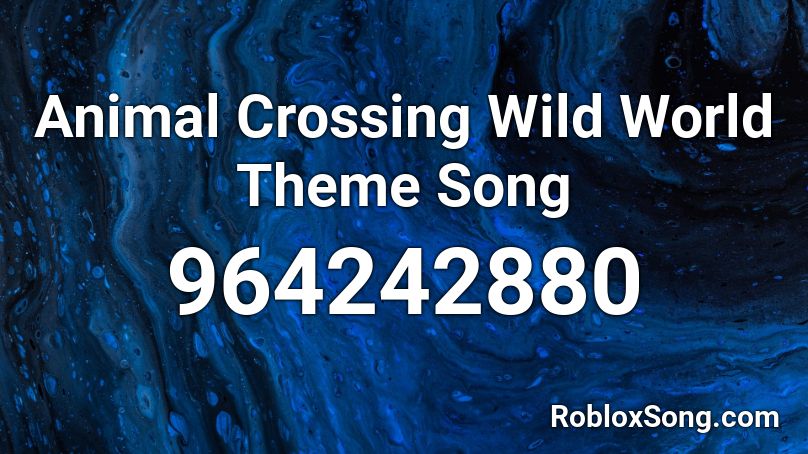 Animal Crossing Wild World Theme Song Roblox ID