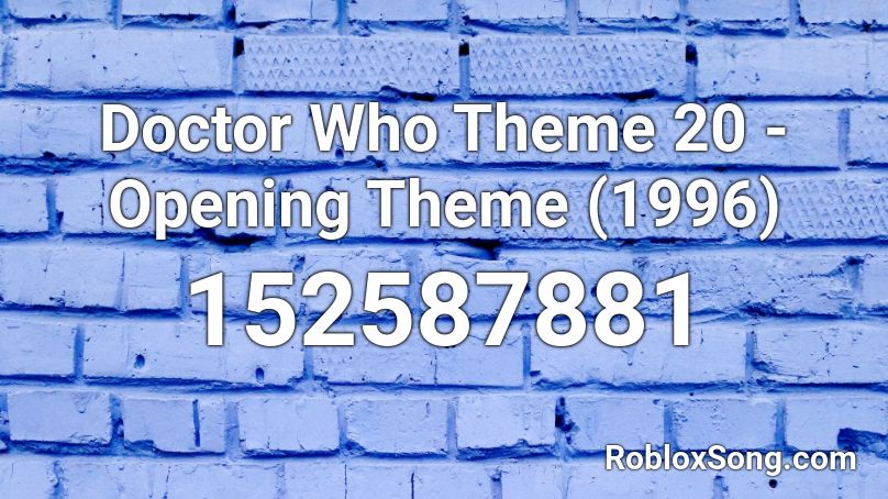 Doctor Who Theme 20  - Opening Theme (1996) Roblox ID