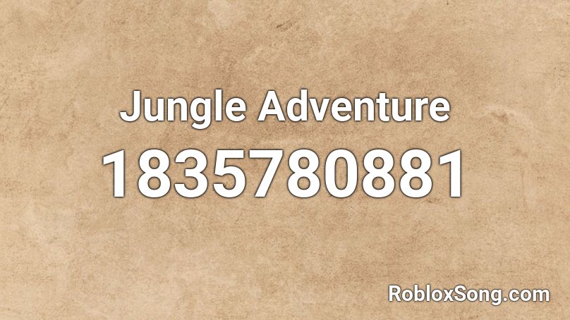 Jungle Adventure Roblox ID