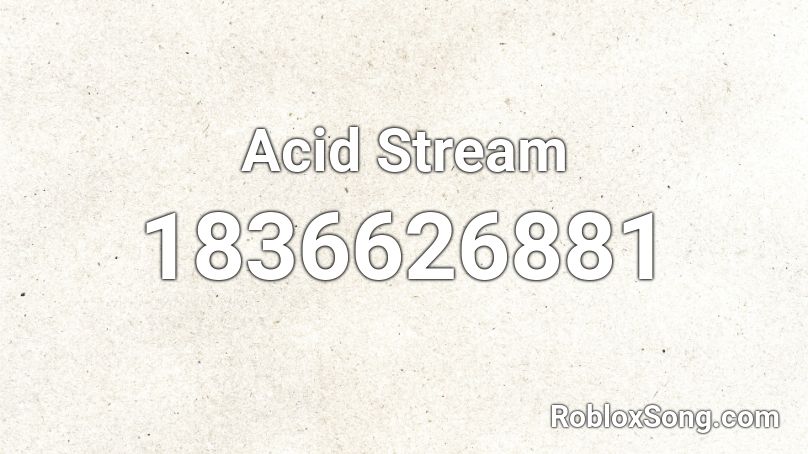 Acid Stream Roblox ID