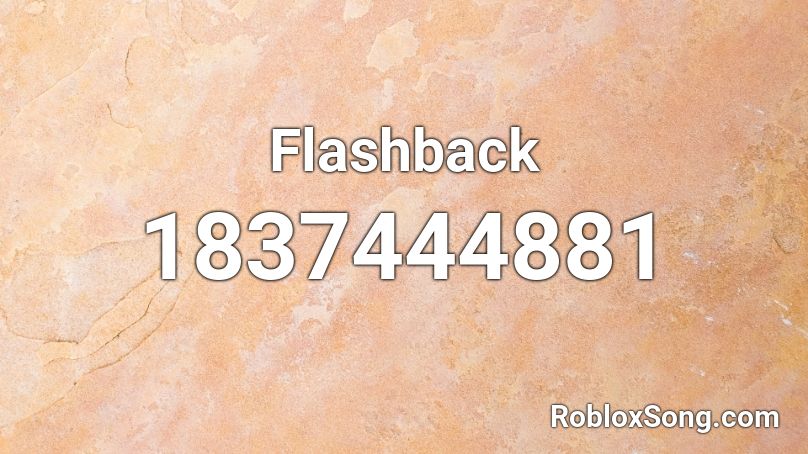 Flashback Roblox ID