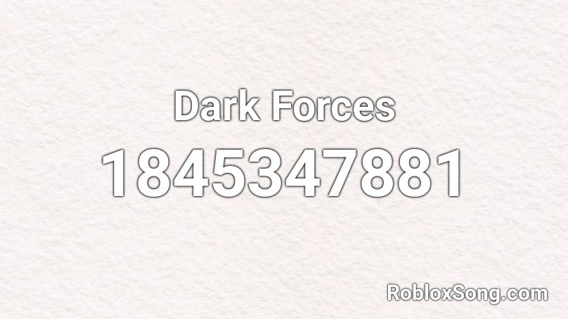 Dark Forces Roblox ID