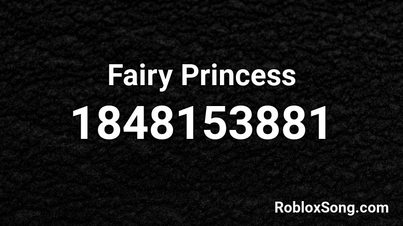 Fairy Princess Roblox ID