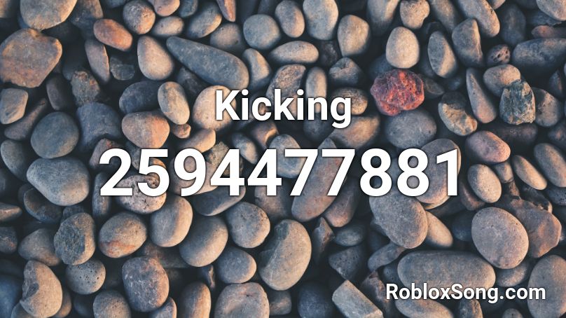 Kicking Roblox ID