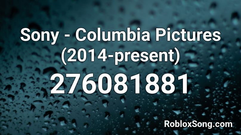 Sony - Columbia Pictures (2014-present) Roblox ID