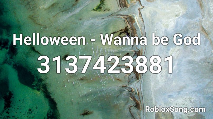 Helloween - Wanna be God Roblox ID