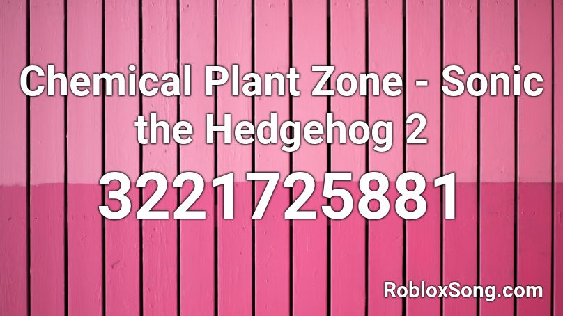 Chemical Plant Zone Sonic The Hedgehog 2 Roblox Id Roblox Music Codes - sonic the hedgehog song roblox id