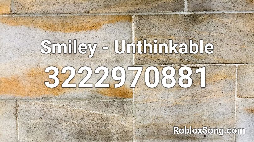 Smiley - Unthinkable Roblox ID