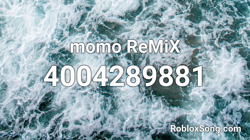 momo ReMiX Roblox ID