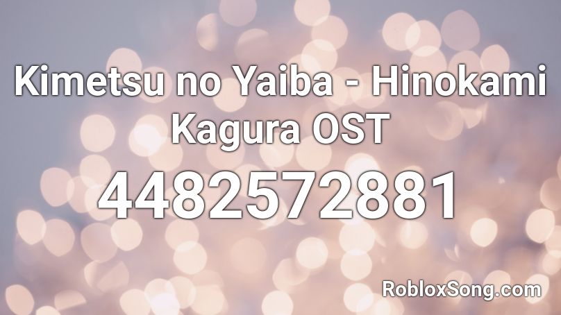 Kimetsu no Yaiba - Hinokami Kagura OST Roblox ID