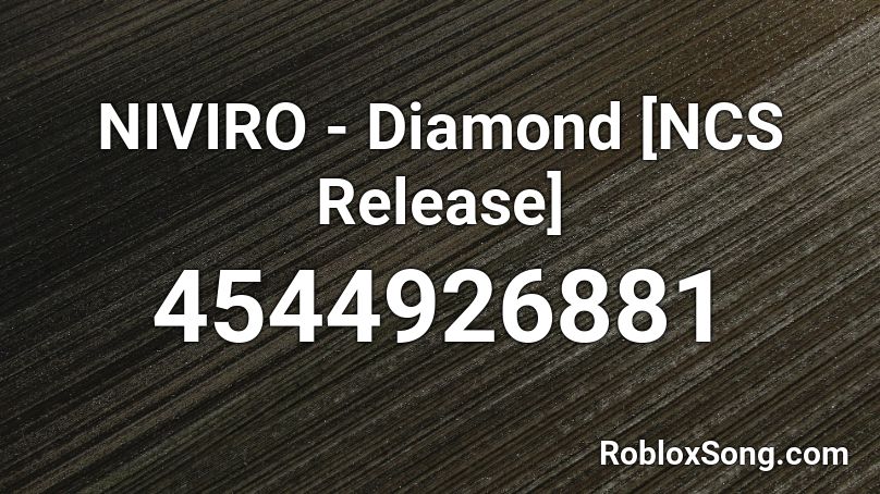 NIVIRO - Diamond [NCS Release] Roblox ID