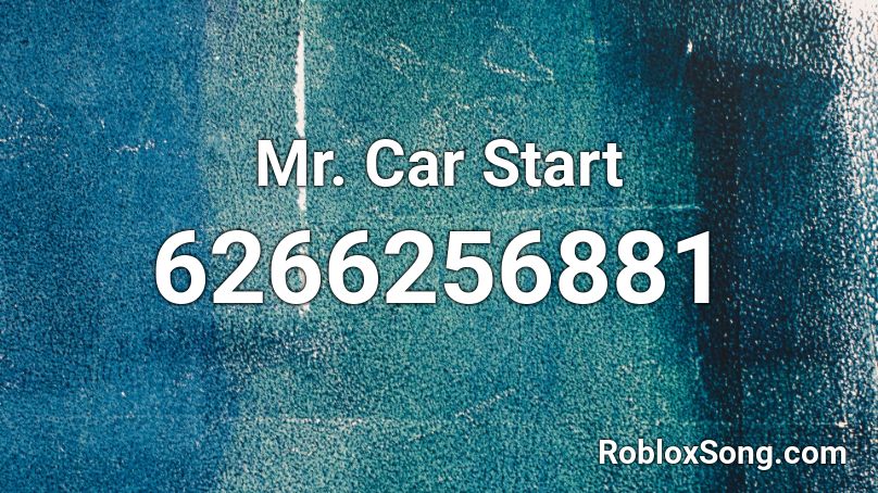 Mr. Car Start Roblox ID