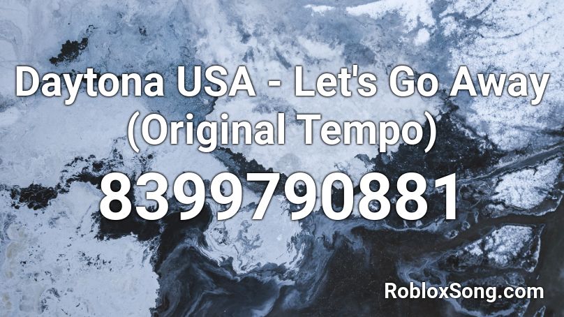Daytona USA - Let's Go Away (Original Tempo) Roblox ID