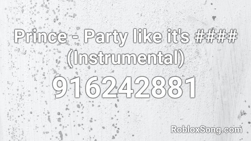Prince - Party like it's #### (Instrumental) Roblox ID