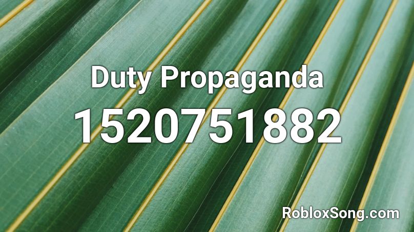 Duty Propaganda Roblox ID