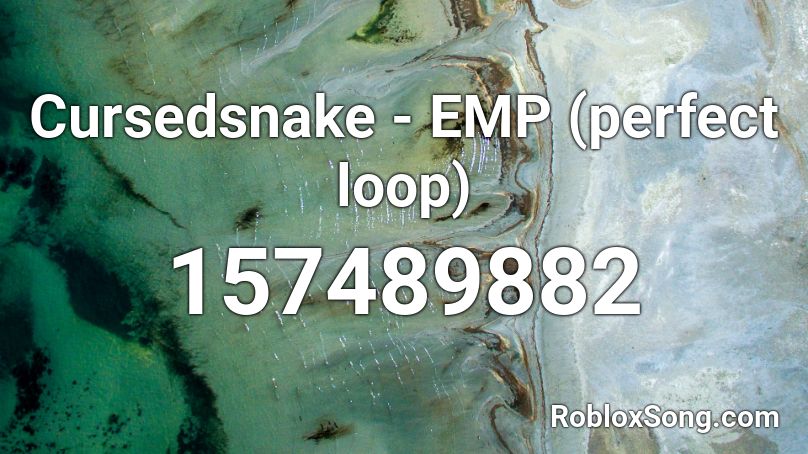 Cursedsnake - EMP (perfect loop) Roblox ID
