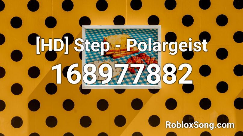 [HD] Step - Polargeist Roblox ID