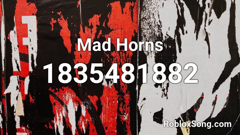 Mad Horns Roblox ID