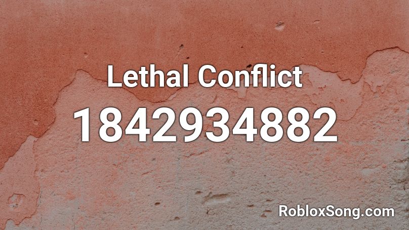 Lethal Conflict Roblox ID