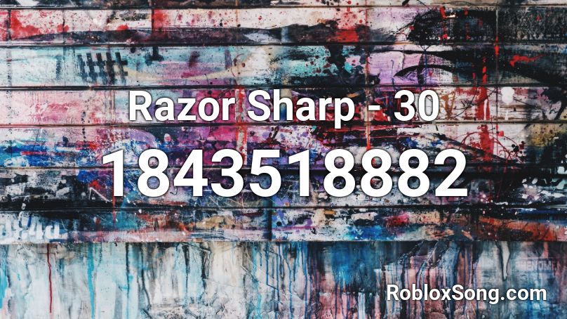 Razor Sharp - 30 Roblox ID