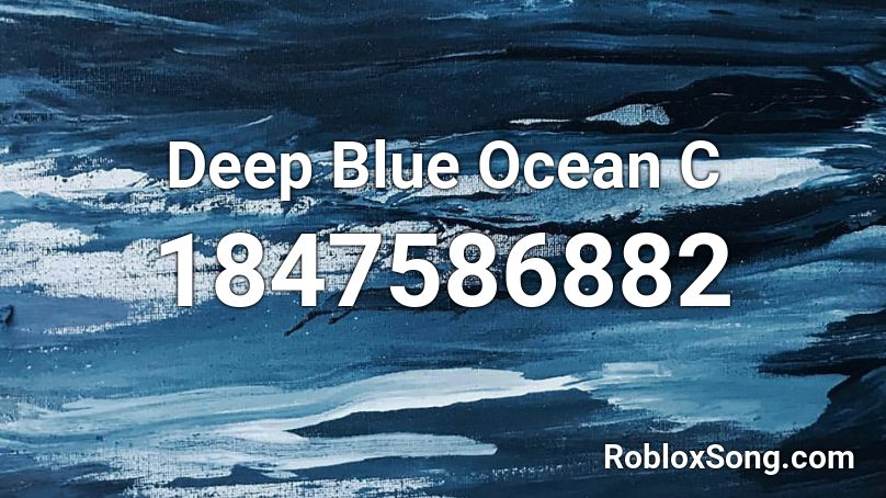 Deep Blue Ocean C Roblox ID