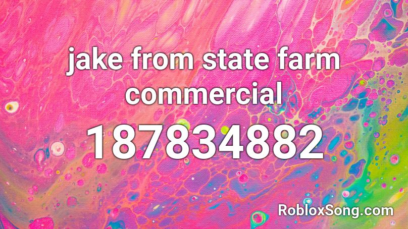 Jake From State Farm Commercial Roblox Id Roblox Music Codes - state farm roblox id loud