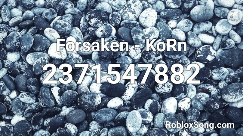 Forsaken - KoRn Roblox ID