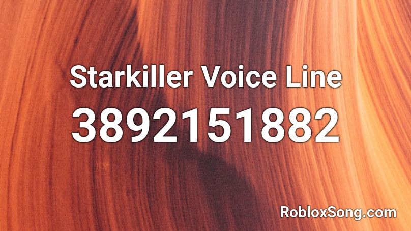 Starkiller Voice Line Roblox ID