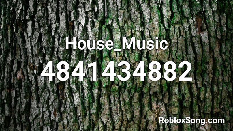 House_Music Roblox ID