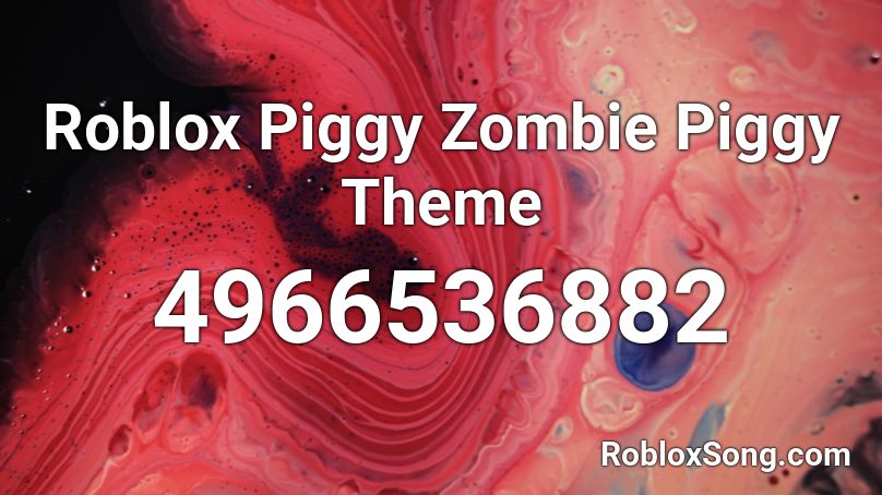 Roblox Piggy Zombie Piggy Theme Roblox ID