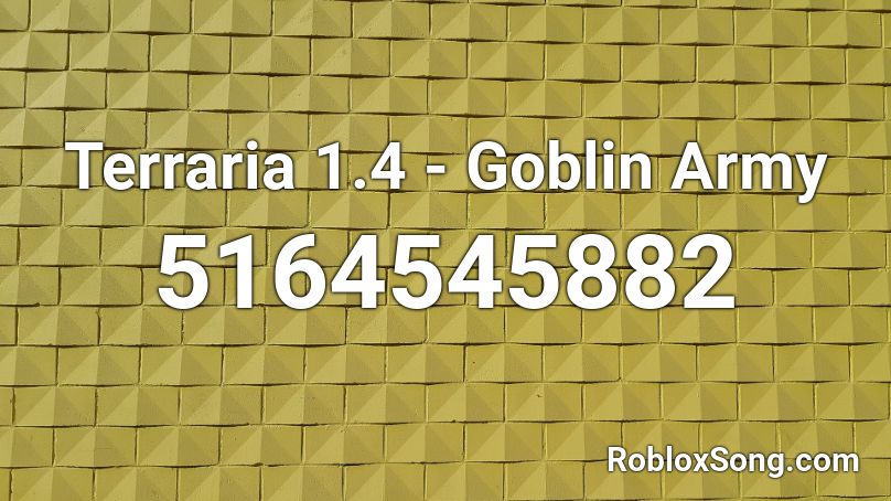 Terraria 1.4 - Goblin Army Roblox ID