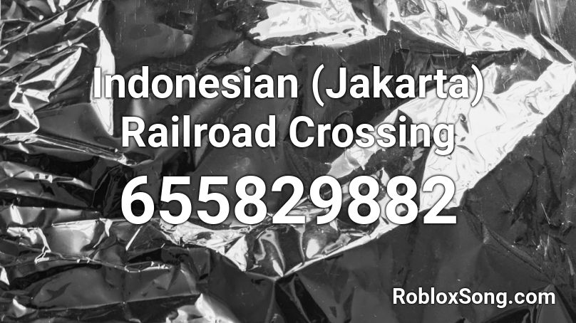 Indonesian (Jakarta) & Japanese Railroad Crossing Roblox ID